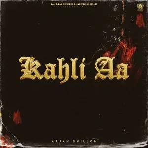 Kahli Aa Arjan Dhillon