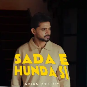 Sada E Hunda Si Arjan Dhillon