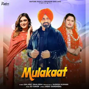 MULAKAAT Daljeet Dhaleria