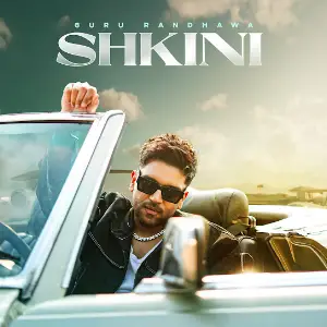 SHKINI Guru Randhawa
