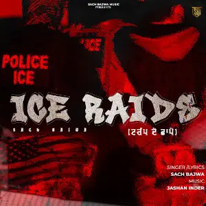 ICE RAIDS SACH BAJWA