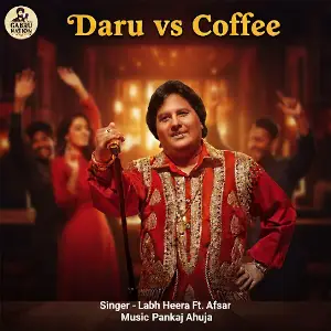 Daru Vs Coffee Labh Heera