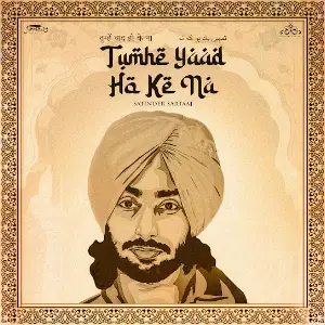 Tumhe Yaad Ho Ke Na Satinder Sartaaj