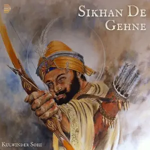 Sikhan De Gehne Kulwinder Sohi