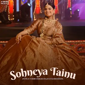 Sohneya Tainu Jyotica Tangri