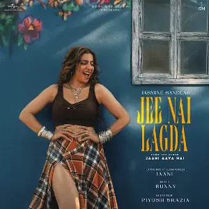 Jee Nai Lagda Jasmine Sandlas