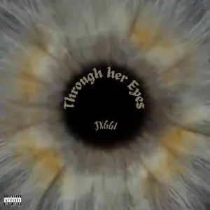 Through Her Eyes EP Jxggi