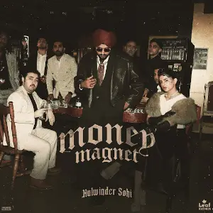 Money Magnet Kulwinder Sohi