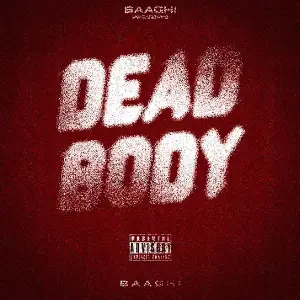 Dead Body EP Baaghi