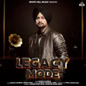 Legacy Mode EP Raman Lakhesar