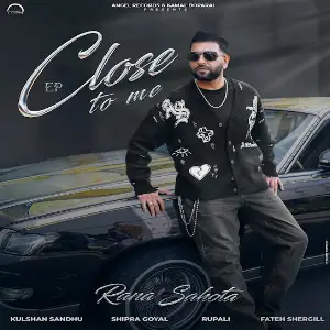 Close To Me EP Rana Sahota
