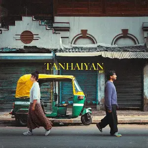 Tanhaiyan EP Musahib