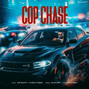 cop chase (feat. karan padda) Mr Dhatt