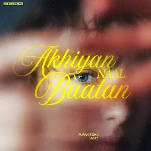 Akhiyan Naal Baatan Puran Sidhu