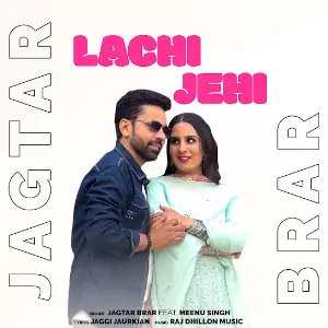 Lachi Jehi Jagtar Brar