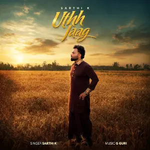 Uthh Jaag Sarthi K