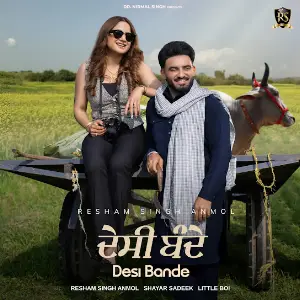 Desi Bande Resham Singh Anmol