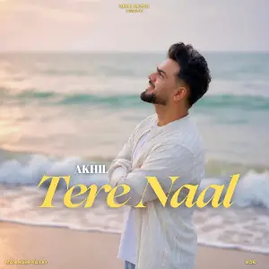 Tere Naal Akhil