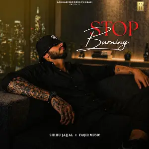 Stop Burning Sidhu Jajjal