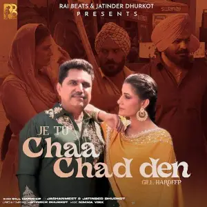 Je Tu Chaa Chad Den Gill Hardeep