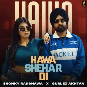 Hawa Shehar Di Shonky Randhawa