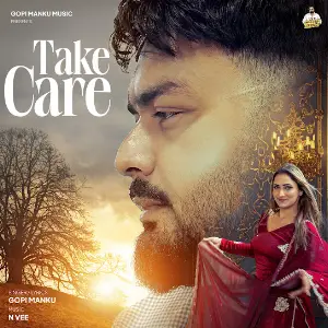 Take Care Gopi Manku