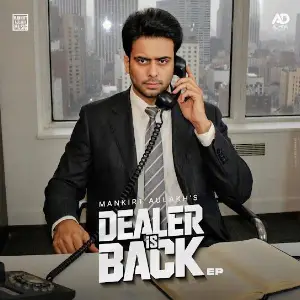 Dealer Is Back EP Mankirat Aulakh