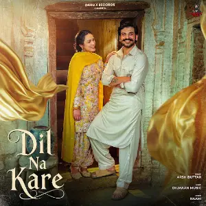 Dil Na Kare Arsh Buttar