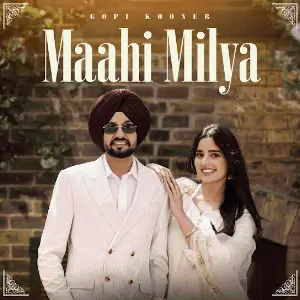 Maahi Milya Gopi Kooner