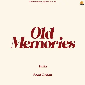 Old Memories Dulla