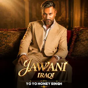 Jawani Iraqi Yo Yo Honey Singh