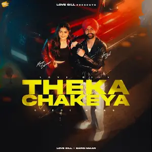 Theka Chakeya Love Gill