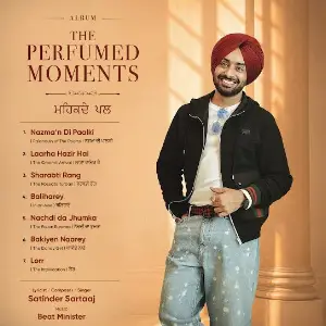 The Perfumed Moments Satinder Sartaaj