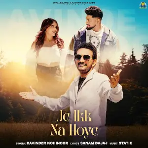 Je Ikk Na Hoye Davinder Kohinoor