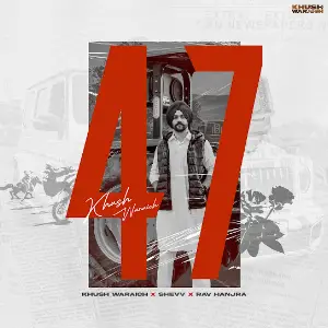 47 Khush Waraich