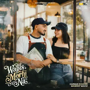 Wapis Morhi Na Karman Bhullar