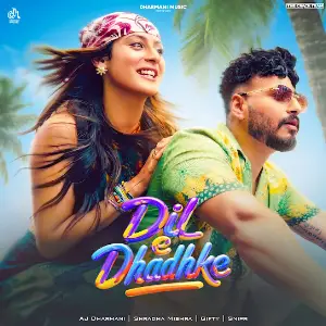 Dil E Dhadhke AJ Dharmani