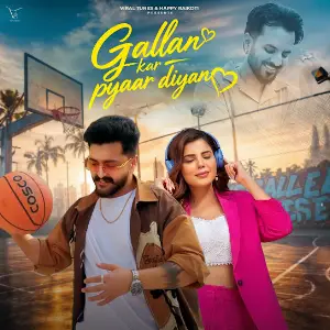 Gallan Kar Pyaar Diyan Raahi