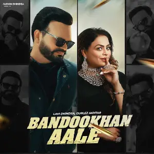 Bandookhan Aale Lavi Dhindsa