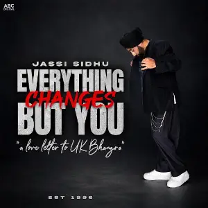 Everything Changes But You EP Jassi Sidhu