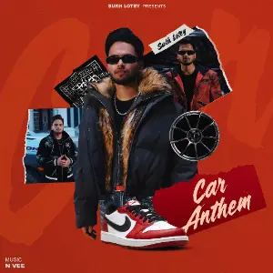 Car Anthem Sukh Lotey