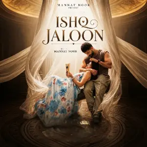 Ishq Jaloon Mannat Noor