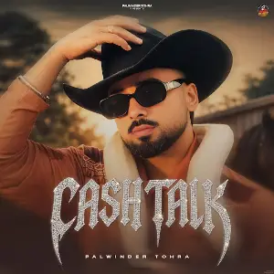 Cash Talk Palwinder Tohra