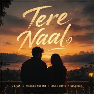 Tere Naal G Khan
