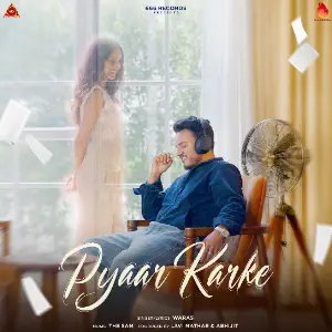 Pyaar Karke Waras