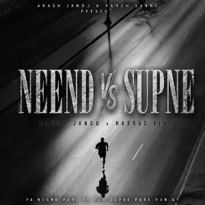 Neend vs. Supne Akash Jandu