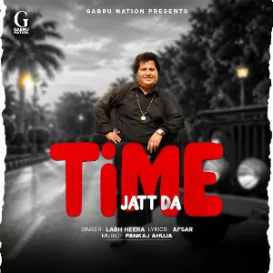 Time Jatt Da Labh Heera