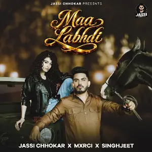 Maa Labhdi Jassi Chhokar