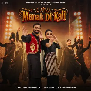 Manak Di Kali Meet Brar