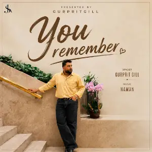 You Remember Gurprit Gill